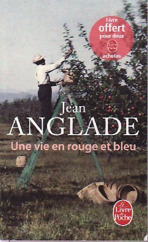 Livrenpoche : Une vie en rouge et bleu - Jean Anglade - Livre