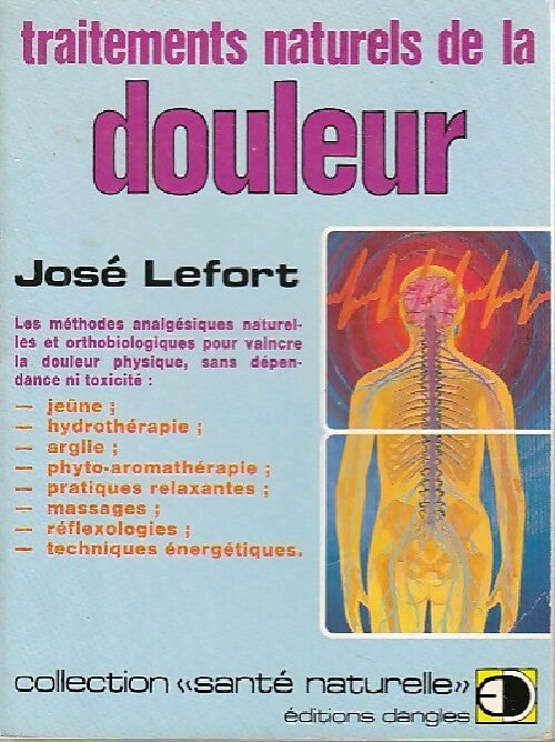 Livrenpoche : Traitements naturels de la douleur - José Lefort - Livre