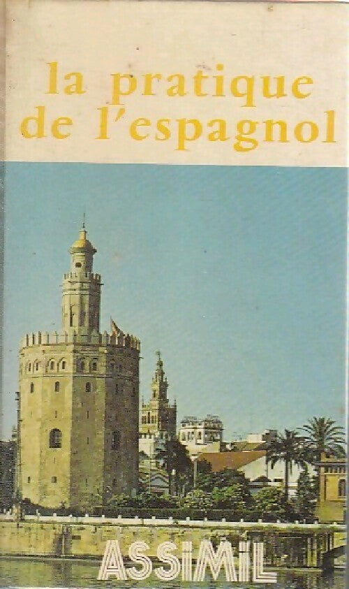 Livrenpoche : La pratique de l'espagnol - A. J.; Chérel - Livre