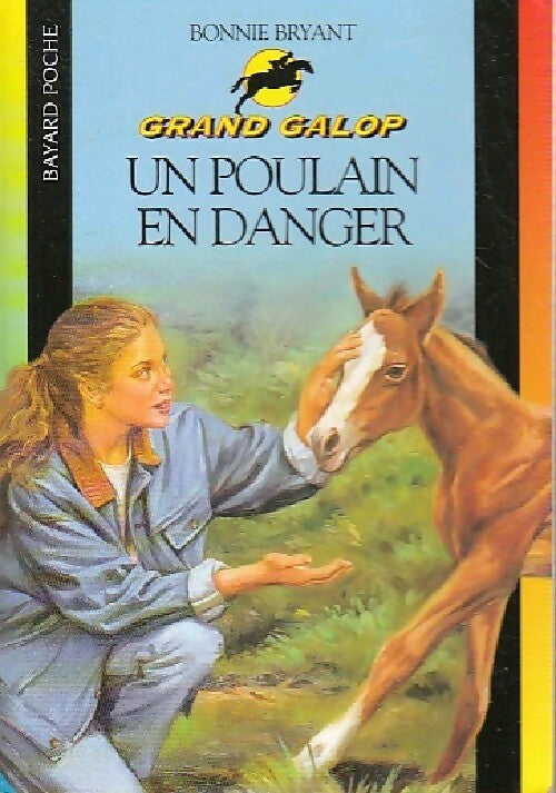 Livrenpoche : Un poulain en danger - Bonnie Bryant - Livre