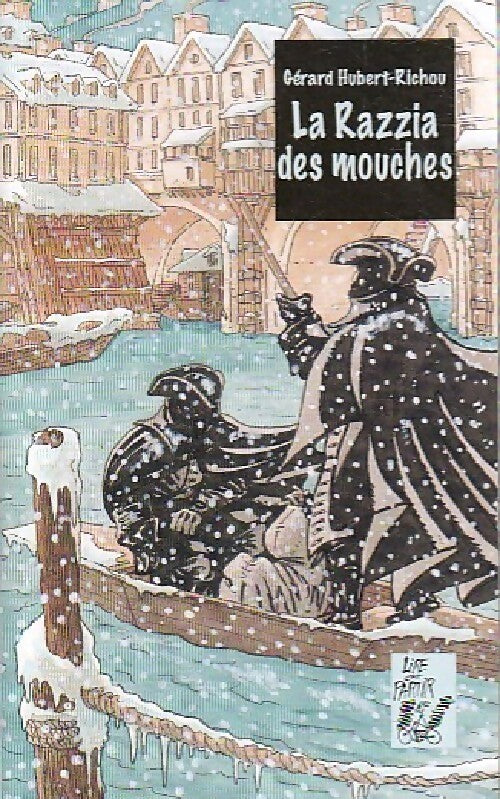 Livrenpoche : La razzia des mouches - Gérard Hubert-Richou - Livre