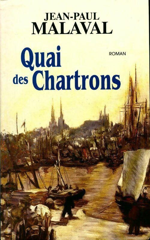Livrenpoche : Quai des Chartrons - Jean-Paul Malaval - Livre