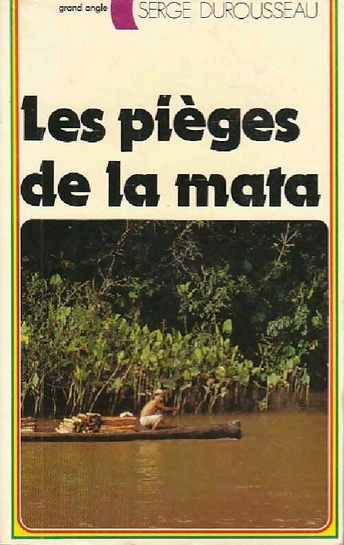 Livrenpoche : Les pièges de la mata - Serge Durousseau - Livre