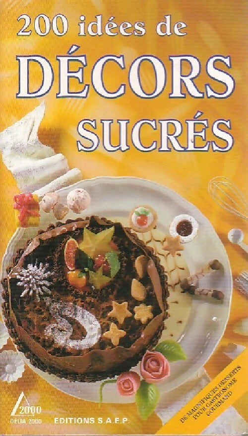 Livrenpoche : 200 idées de décors sucrés - Eric Zipper - Livre