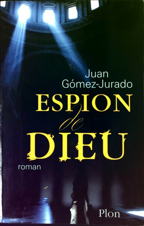 Espion de Dieu - Juan Gomez-Jurado - Livre