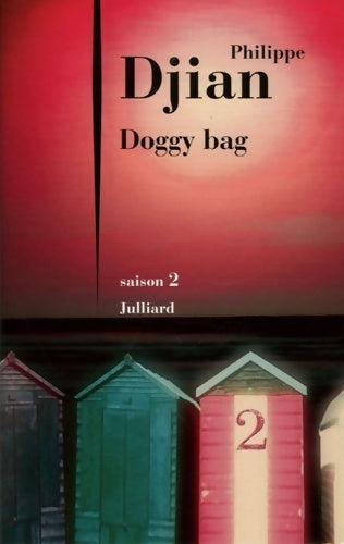Livrenpoche : Doggy bag Saison II - Philippe Djian - Livre