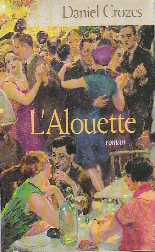 Livrenpoche : L'alouette - Daniel Crozes - Livre