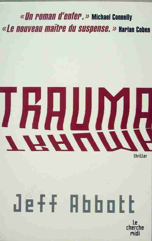 Livrenpoche : Trauma - Jeff Abbott - Livre
