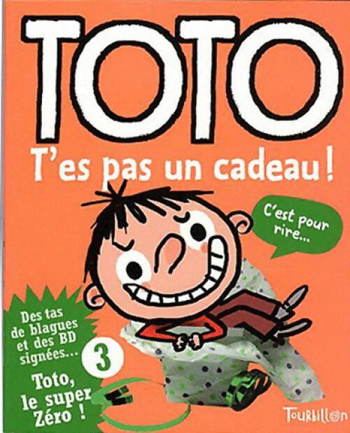 Livrenpoche : Toto, t'es pas un cadeau ! - Frank Girard - Livre