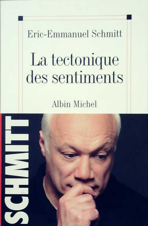 Livrenpoche : La tectonique des sentiments - Eric-Emmanuel Schmitt - Livre