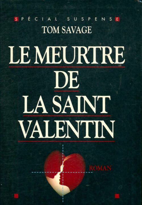 Livrenpoche : Le meurtre de la Saint Valentin - Tom Savage - Livre