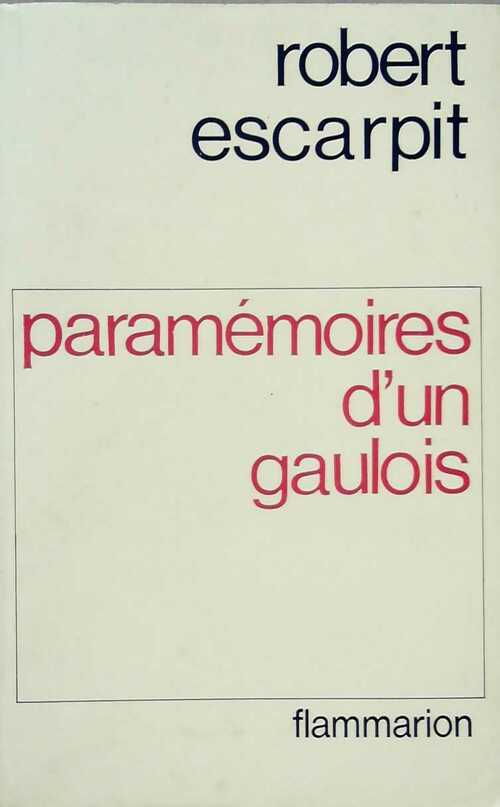 Livrenpoche : Paramémoires d'un gaulois - Robert Escarpit - Livre