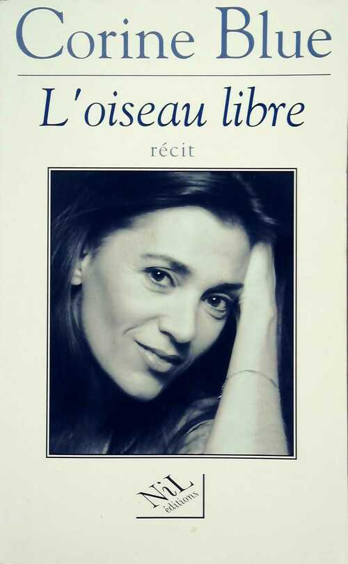 Livrenpoche : L'oiseau libre - Corine Blue - Livre