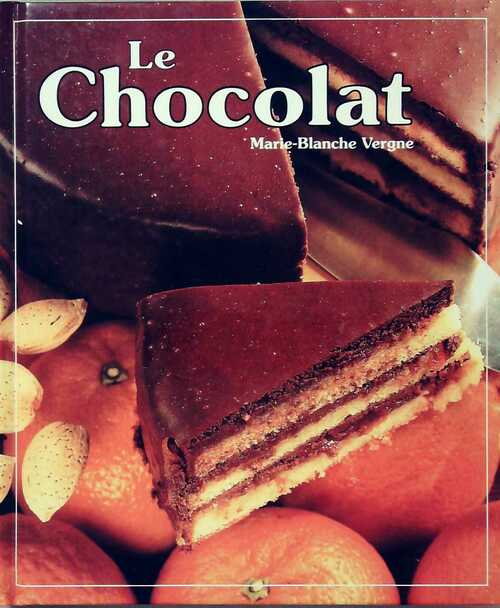 Le chocolat - Marie-Blanche Vergne -  France Loisirs GF - Livre