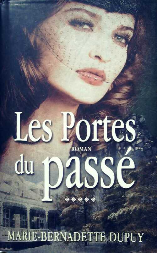 Livrenpoche : Les portes du passé - Marie-Bernadette Dupuy - Livre