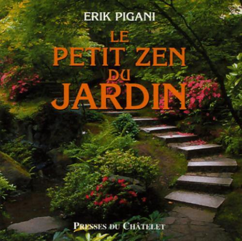 Livrenpoche : Le petit zen du jardin - Erik Pigani - Livre