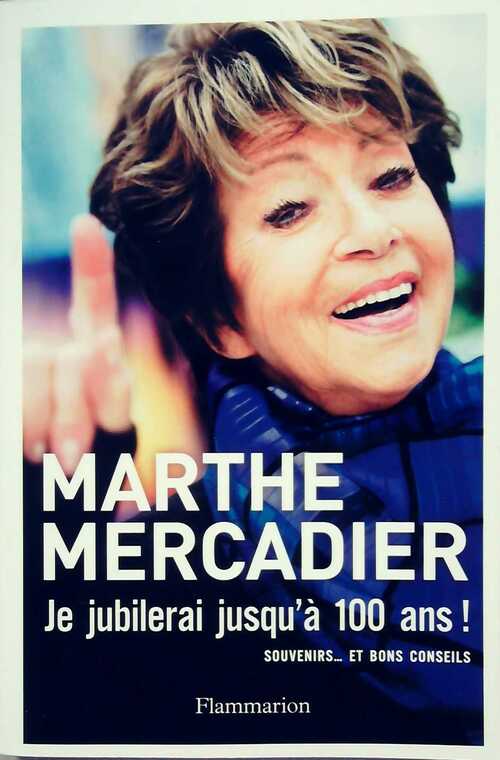 Livrenpoche : Je jubilerai jusqu'à 100 ans ! - Marthe Mercadier - Livre