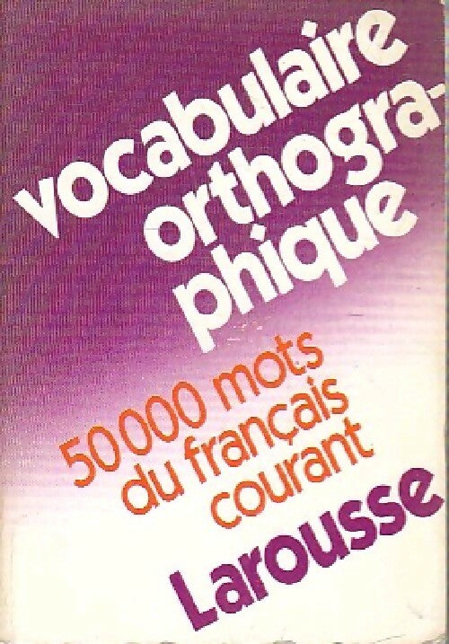 Vocabulaire orthographique - Inconnu -  Larousse de poche - Livre
