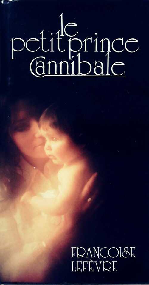 Livrenpoche : Le petit prince cannibale - F. Lefevre - Livre