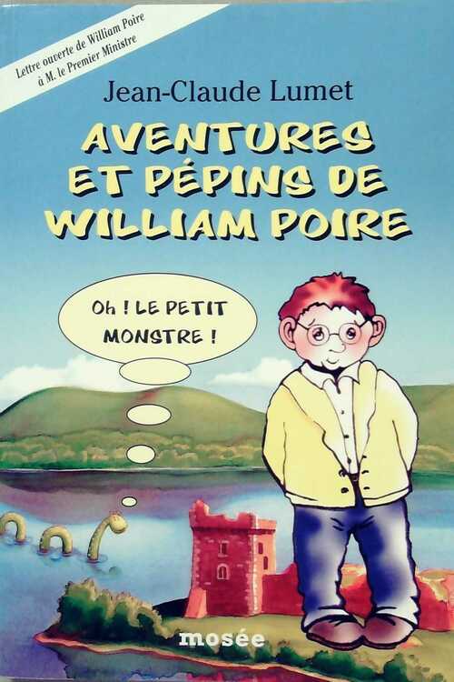 Livrenpoche : Aventures et pépins de William Poire - Jean-Claude Lumet - Livre