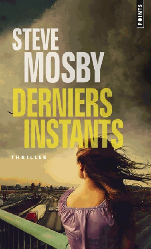 Livrenpoche : Derniers instants - Steve Mosby - Livre