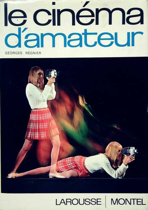 Livrenpoche : Le cinéma d'amateur - Georges Régnier - Livre