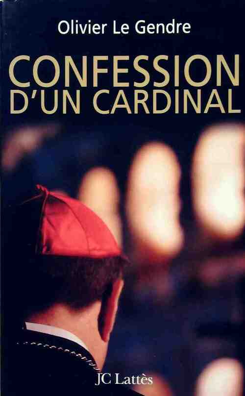 Livrenpoche : Confession d'un cardinal - Olivier Le Gendre - Livre