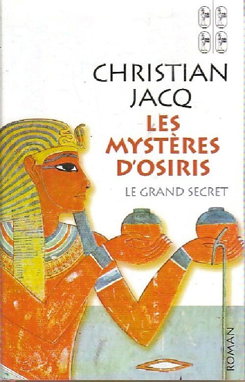 Livrenpoche : Les mystères d'Osiris Tome IV : Le grand secret - Christian Jacq - Livre