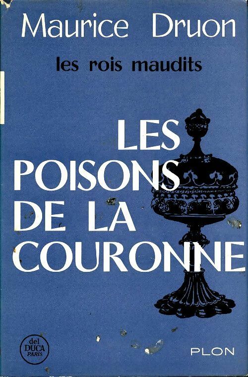 Livrenpoche : Les rois maudits Tome III : Les poisons de la couronne - Maurice Druon - Livre