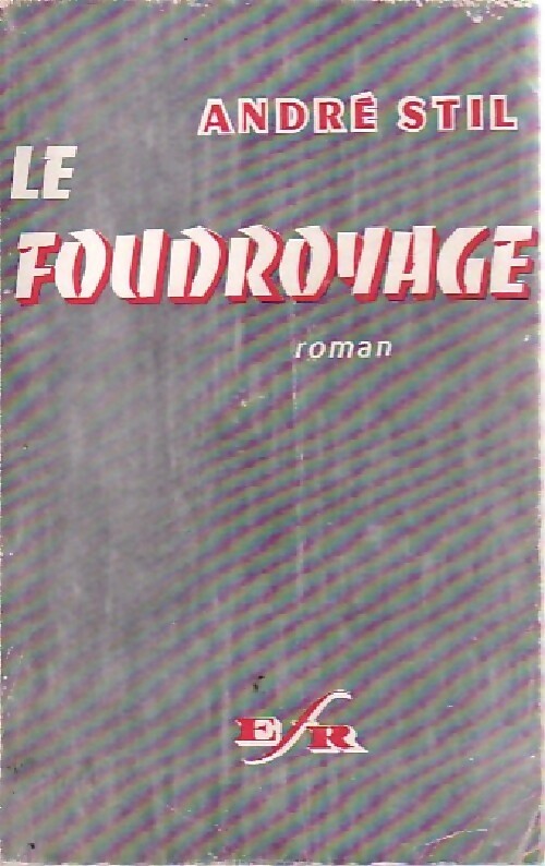 Le foudroyage - André Stil -  EFR de Poche - Livre