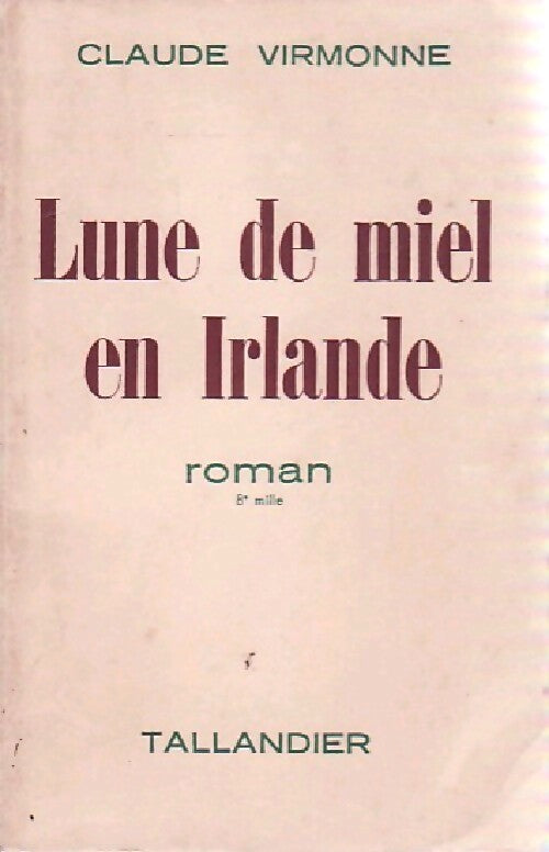 Lune de miel en Irlande - Claude Virmonne - Livre
