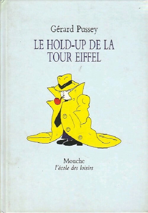 Livrenpoche : Le hold-up de la Tour Eiffel - Gérard Pussey - Livre