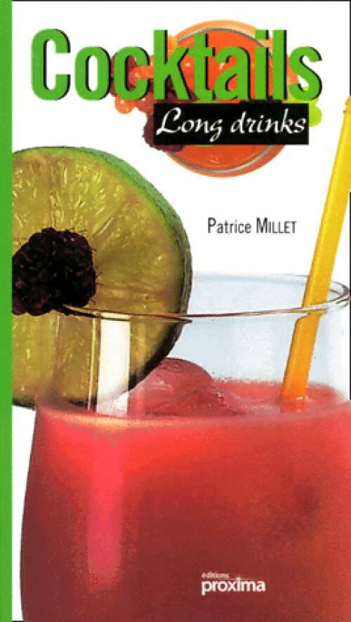 Cocktails. Long drinks - Patrice Millet -  Proxima GF - Livre