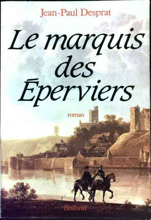 Livrenpoche : Le marquis des éperviers - Jean-Paul Desprat - Livre