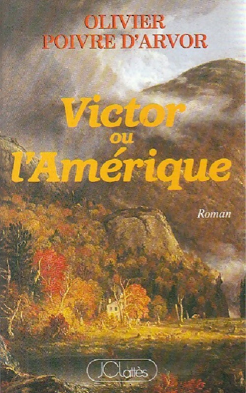 Livrenpoche : Victor ou l'Amérique - Olivier Poivre d'Arvor - Livre