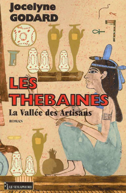 Livrenpoche : Les Thébaines Tome VIII : La vallée des artisans - Jocelyne Godard - Livre