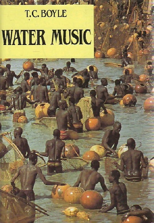 Livrenpoche : Water music - Tom Coraghessan Boyle - Livre