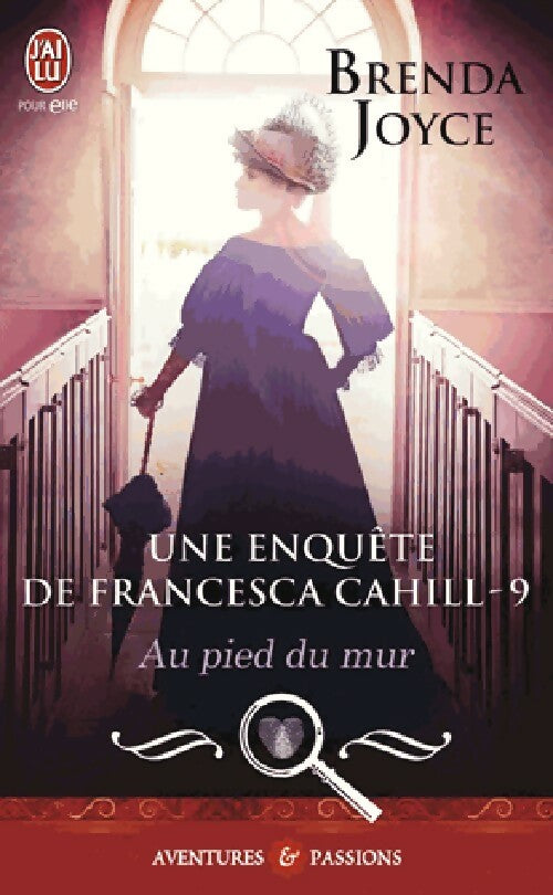 Livrenpoche : Une enquête de Francesca Cahill Tome IX : Au pied du mur - Brenda Joyce - Livre