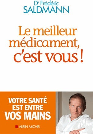 Livrenpoche : Le meilleur médicament, c'est vous ! - Frédéric Saldmann - Livre