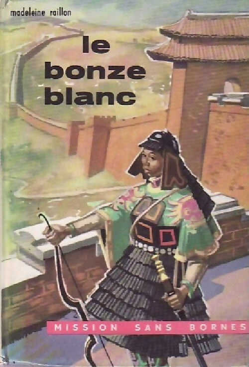 Livrenpoche : Le bonze blanc - Madeleine Raillon - Livre