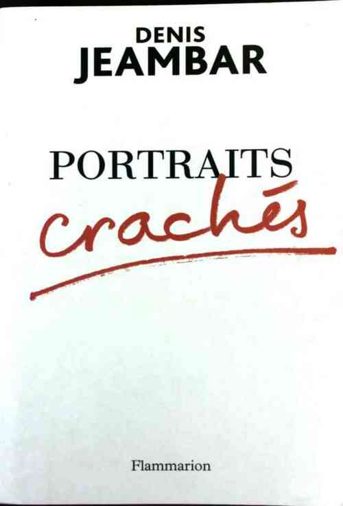 Livrenpoche : Portraits crachés - Denis Jeambar - Livre