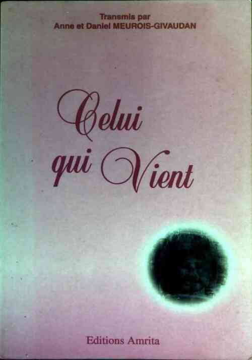 Livrenpoche : Celui qui vient - Anne Meurois-Givaudan - Livre