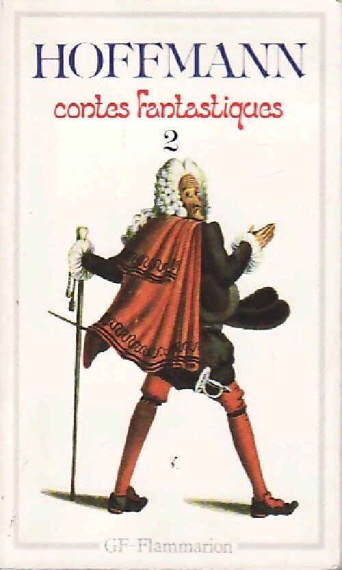 Livrenpoche : Contes fantastiques Tome II - Ernst Theodor Amadeus Hoffmann - Livre