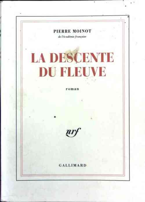 Livrenpoche : La descente du fleuve - Pierre Moinot - Livre