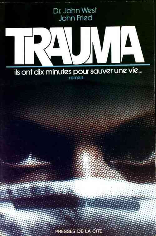 Livrenpoche : Trauma - John West, John Fried - Livre
