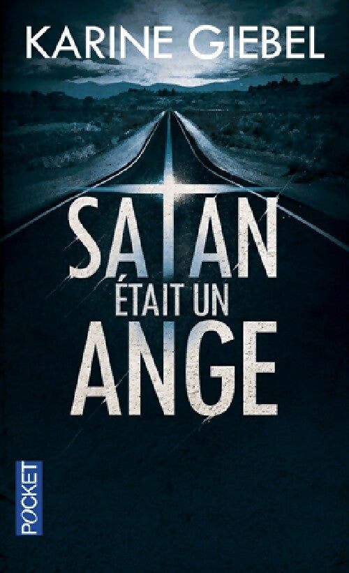 Livrenpoche : Satan était un ange - Karine Giebel - Livre