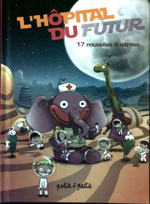 Livrenpoche : L'hôpital du futur - Collectif - Livre