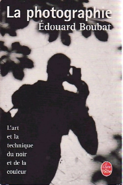 Livrenpoche : La photographie - Edouard Boubat - Livre