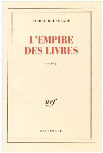 Livrenpoche : L'empire des livres - Pierre Bourgeade - Livre