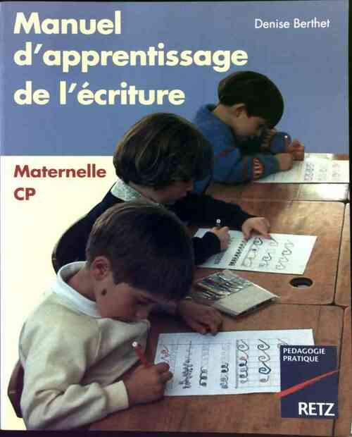 Livrenpoche : Manuel d'apprentissage de l'écriture Maternelle et CP - Denise Berthet - Livre